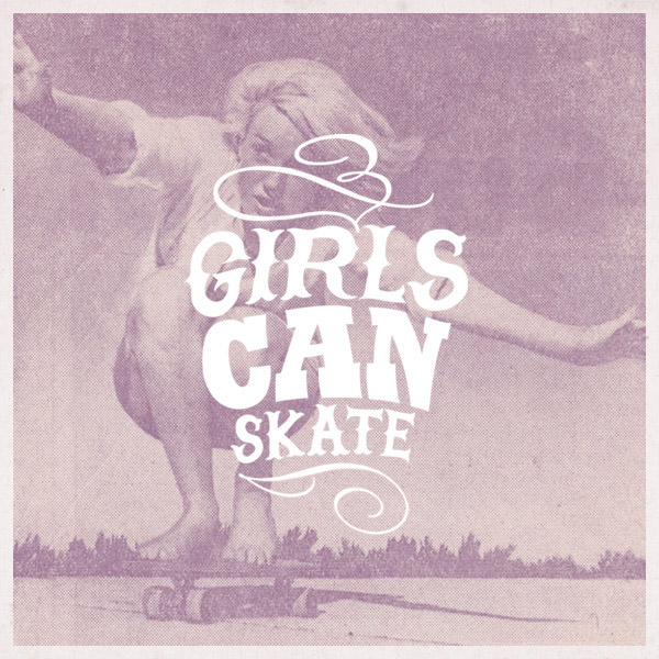 Girls Can Skate!