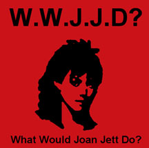 What Would Joan Jett Do?