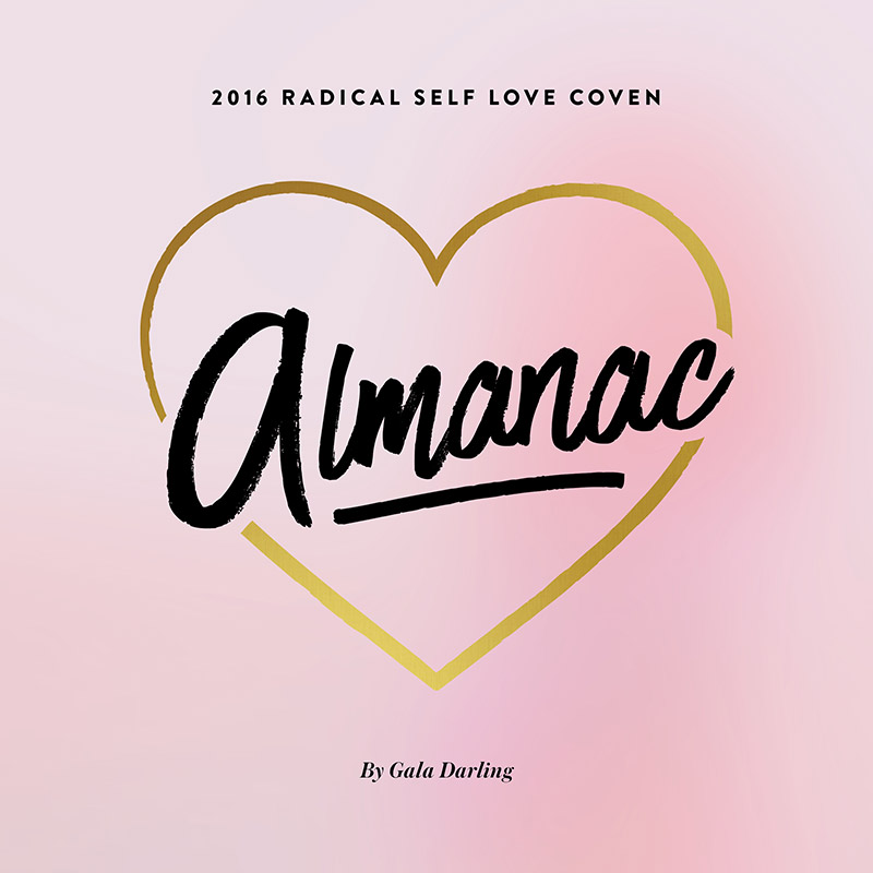 Gala Darling Radical Self Love Almanac