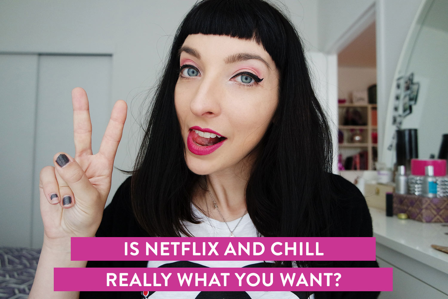 Is Netflix And Chill Really What You Want?